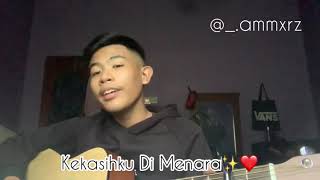 Download lagu Kekasihku Di Menara cover by Ammar mp3