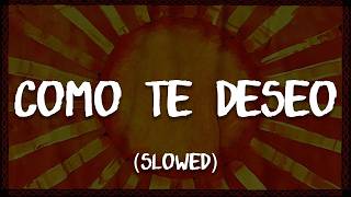 Maná  - Como Te Deseo (slowed) | Letra / Lyrics