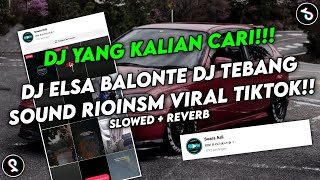 Download lagu DJ ELSA BALONTE BY DJ TEBANG SOUND 𝑹𝑰𝑰𝑶 𝑯𝑨𝑵𝑻𝑨𝑲𝑨𝑵 ✪ VIRAL FYP TIKTOK YANG KALIAN CARI (SLOWED REVERB) mp3