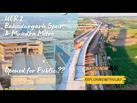 Ramal Bahadurgarh y estación de metro Mundka | Paquete UER 2: Progreso | #explorandoconvijay #uer...