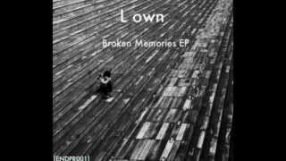 L own - Broken Memories EP Preview
