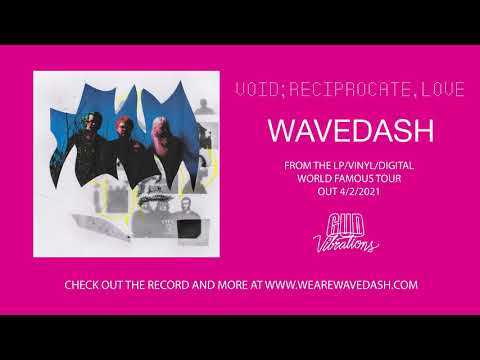 Wavedash - Void; Reciprocate, Love [Official Audio]