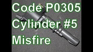 How To Diagnose and Repair a P0305 Cylinder 5 Misfire - Ford Explorer