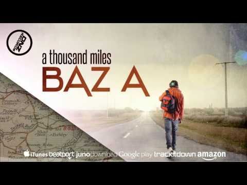 DNZ234 // BAZ A - A THOUSAND MILES (Official Video DNZ RECORDS)