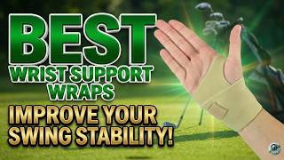 Best Golf Wrist Support Wraps to Fix Your Swing & Prevent Injury