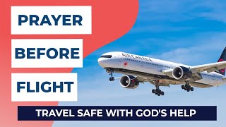PRAYER BEFORE FLIGHT (Pray with me) Prayer for traveling safety