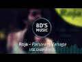 Paruvam Vanaga (8D AUDIO🎧) - Roja || 🎧Use Earphones