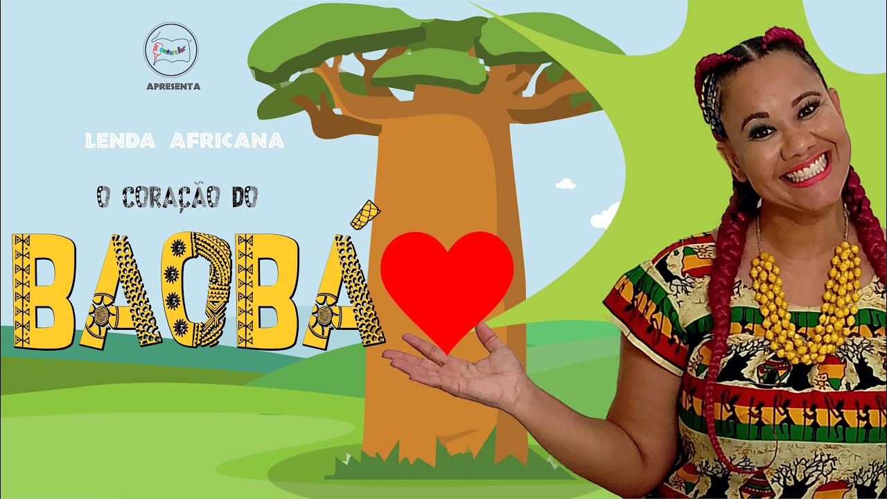 O Coração do Baobá - Lenda Africana / Contarolar