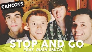 Cahoots - Stop And Go (feat. Rush Smith)
