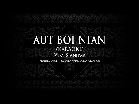 Aut Boi Nian (Karaoke) #KaraokeLaguBatak