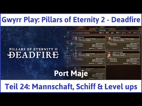 Pillars of Eternity 2 deutsch Deadfire Teil 24 - Mannschaft, Schiff & Level ups Let's Play
