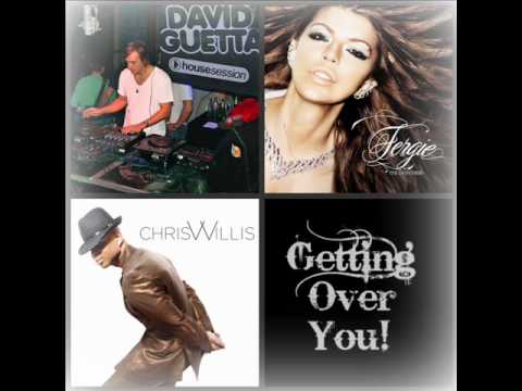 David guetta Ft fergie, chris willis - getting over you