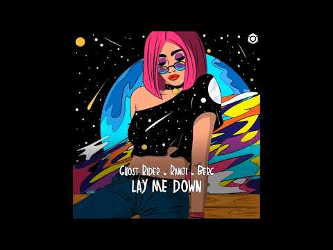 Ghost Rider x Ranji x Berg - Lay Me Down (Extended Mix)