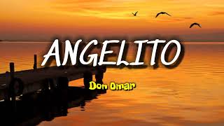 Don Omar - Angelito (Official Music Letra)