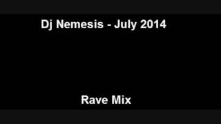 Dj Nemesis - July 2014 - Rave Mix