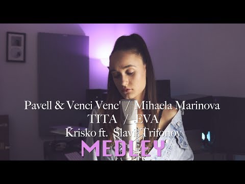 Pavell & Venci Venc', Mihaela Marinova, TITA, EVA & Krisko ft. Slavi Trifonov MEDLEY