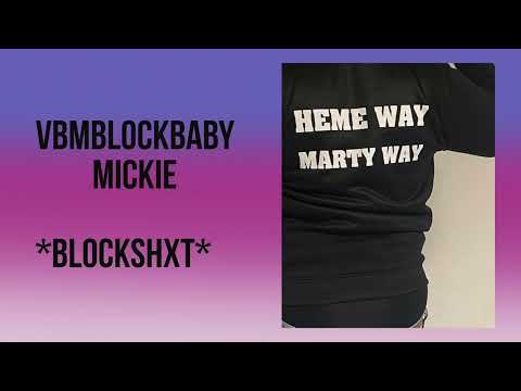 VBM Mickie- BLOCKSHXT (fullaudio)