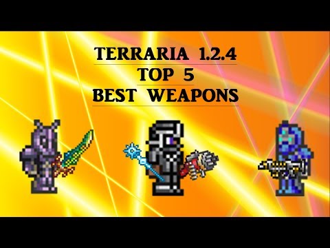 Terraria 1.2.4 Top 5 BEST WEAPONS