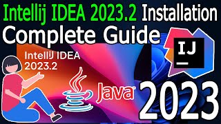 How to install IntelliJ IDEA 2023.2 on Windows 11 (64 bit) [ 2023 Update ] Java JDK 20