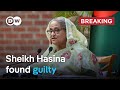 Former Bangladeshi PM Sheikh Hasina Found Guilty Of Crimes Against Humanity DW News