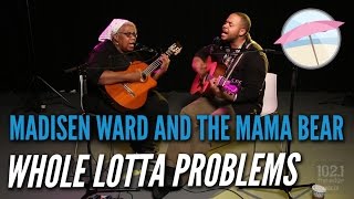 Madisen Ward and the Mama Bear - Whole Lotta Problems (Live at the Edge)