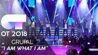 "I AM WHAT I AM" - GRUPAL | Gala 4 | OT 2018