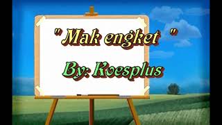 Download lagu Mak Engket Koesplus  HD mp3