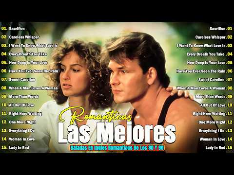 TOP 100 Baladas en Inglés 80 y 90 Mix - La Mejor Música Romántica de la Historia