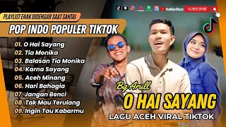 Download lagu O HAI SAYANG - Bg Arull | TIA MONIKA - Dek Aroel | BALASAN TIA MONIKA | LAGU ACEH TIKTOK VIRAL mp3 Download lagu O HAI SAYANG - Bg Arull | TIA MONIKA - Dek Aroel | BALASAN TIA MONIKA | LAGU ACEH TIKTOK VIRAL mp3