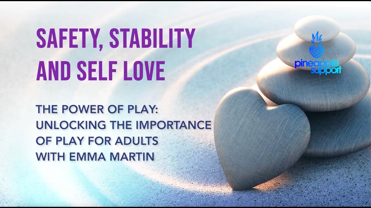 The Power of Play: Unlocking the Importance of Play for Adults | Safety, Stability & Self Love