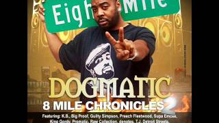 Dogmatic - Beef (feat. Proof & K.B.) [8 MILE CHRONICLES 2] [2012]