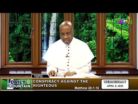 DAILY FOUNTAIN DEVOTIONAL FOR APRIL 8, 2020 - THE REV'D KELECHI V. OGBONNA