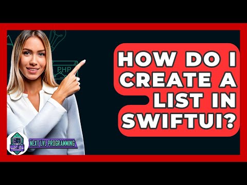 How Do I Create A List In SwiftUI? - Next LVL Programming
