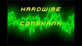 Hardwire - Conskank