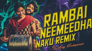 Download lagu Rambai Neemeedha Naku Full Dj Song Remix Dj Ajay Kondapuram mp3