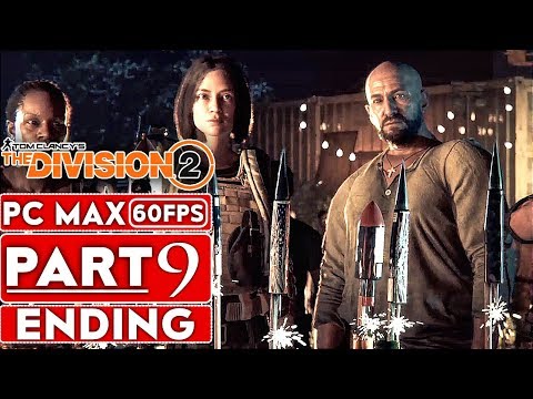 THE DIVISION 2 ENDING Gameplay Walkthrough Part 9 FULL GAME [1080p HD 60FPS PC] - No Commentary