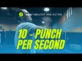 120 Punches In 10 Second