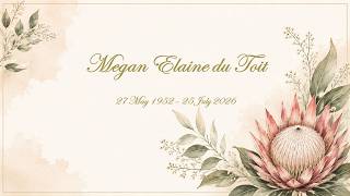 Celebrating the Life iof Megan Elaine Du Toit | 27 May 1952 - 25 July 2026