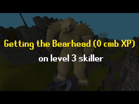Getting the Bearhead on level 3 skiller (0 combat XP)