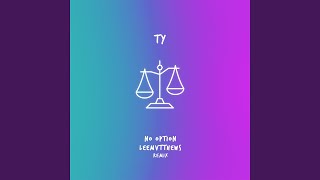 No Option (feat. Lee Mvtthews) (Lee Mvtthews Remix)