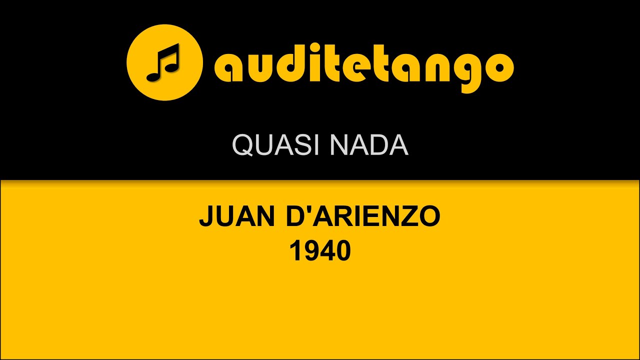 QUASI NADA - JUAN D'ARIENZO - 1940 - TANGO STRUMENTALE