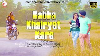 RABBA KHAIRYAT KARE | ALOK BHARDWAJ - YouTube