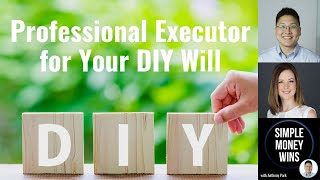 E170 How to Name a Professional Executor in Your DIY Will