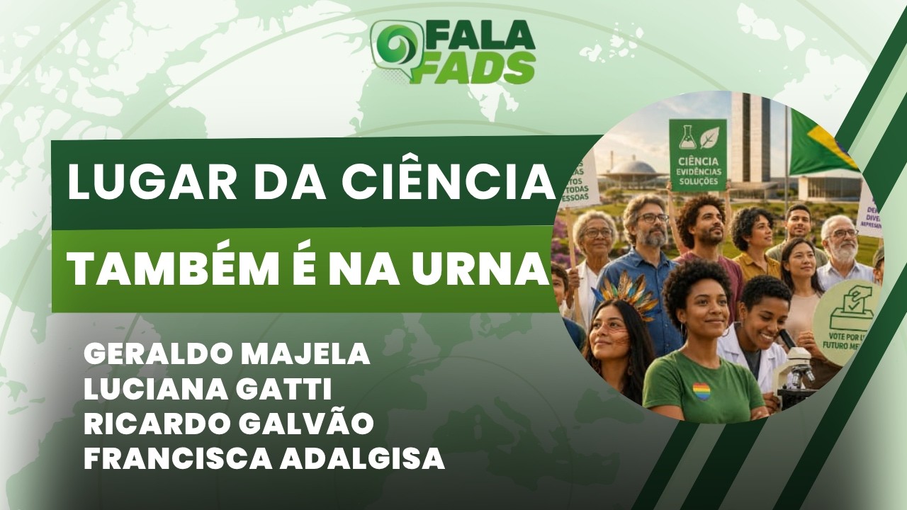 Lugar da ciência também é na urna | Fala Fads! | 19/08/26