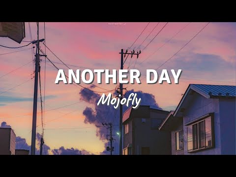 Another Day - Mojofly