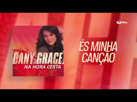És Minha Canção - Dany Grace