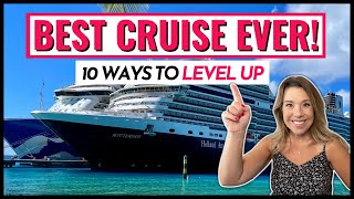 10 GENIUS Ways to *LEVEL UP* Your Cruise on Every Budget