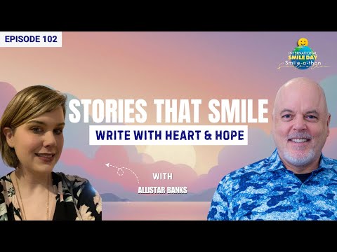 Stories That Smile — Allistar Banks | Intl. Smile-A-Thon 2025 | Episode 102