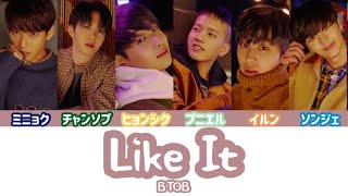 【カナルビ日本語字幕】Like It／BTOB