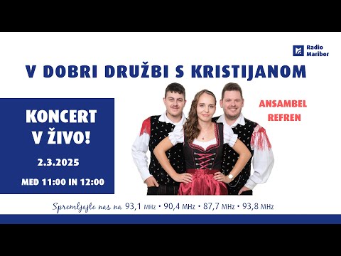 🎶 Koncert v živo z Ansamblom Refren – V dobri družbi s Kristijanom 🎶